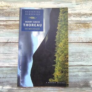 Elevating Ourselves by Henry David‎ Thoreau on Mountains Trade Paperback Book